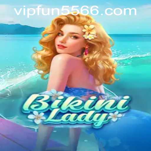 BikiniLady Game Guide: Navigating the Fun and Excitement of Fun5566 PH Login