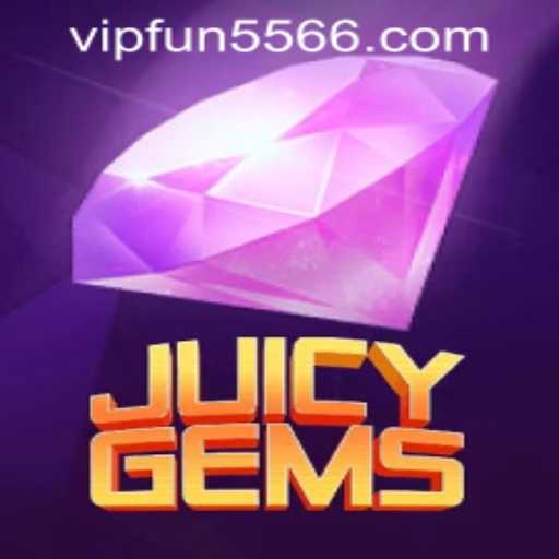 JuicyGems: Unlocking a World of Adventure with Fun5566
