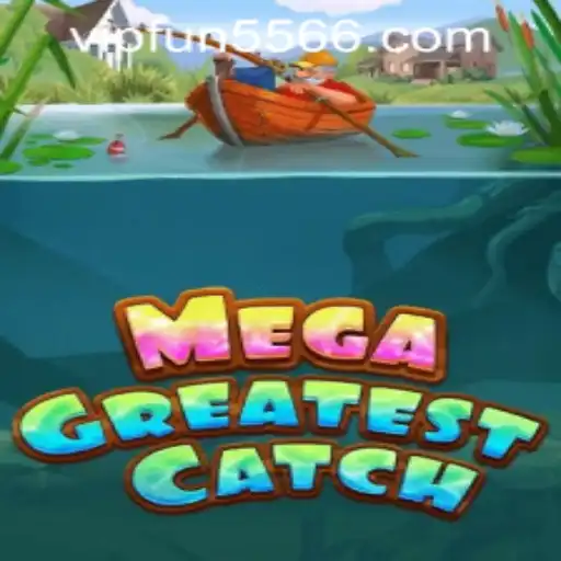 MegaGreatestCatch: Dive into the Ultimate Fishing Adventure with Fun5566 PH Login