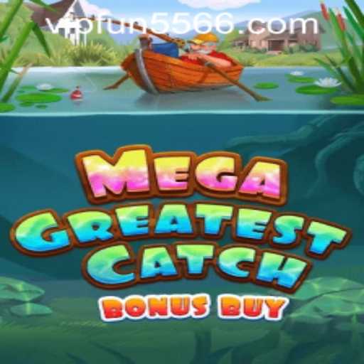 Exploring the Excitement of MegaGreatestCatchBonusBuy and Fun5566 PH Login