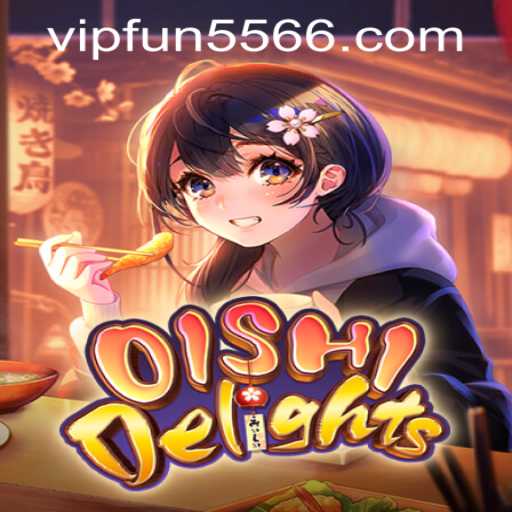 OishiDelights: A Comprehensive Guide to the New Gaming Sensation